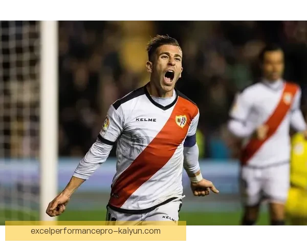 西甲巴列卡诺更衣室气氛良好，球队凝聚力持续增强